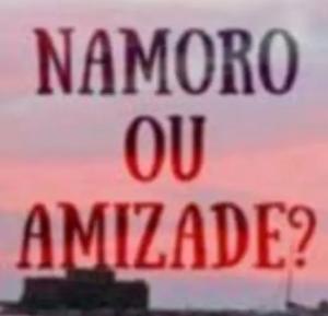 Imagem do grupo NAMORO OU AMIZADE